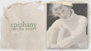 Taylor Swift - epiphany (Lyric Video) HD