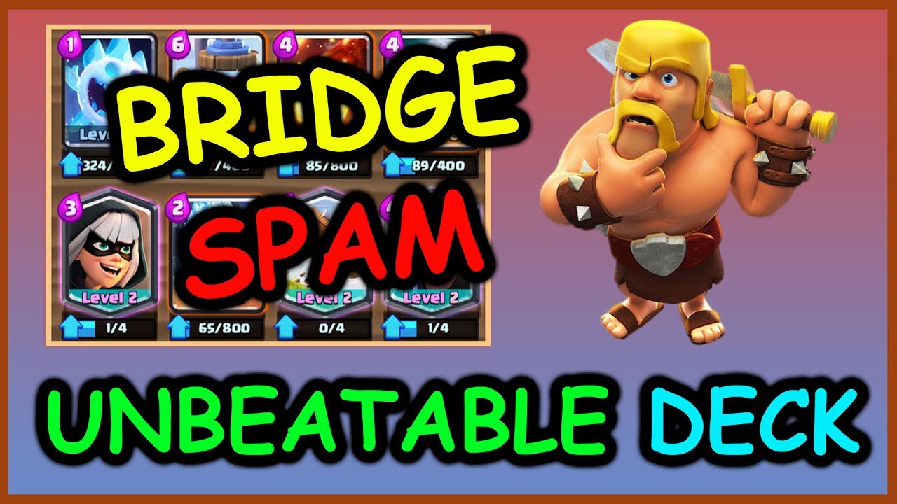 Clash Royale - Bridge Spam Meta 🔥🔥 - YouTube ITech365