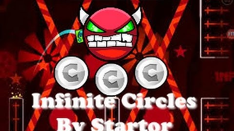 Geometry Dash (Demon) Infinite Circles By Startor