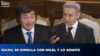 MAJUL SE HUMILLA CON MILEI, Y LO ADMITE