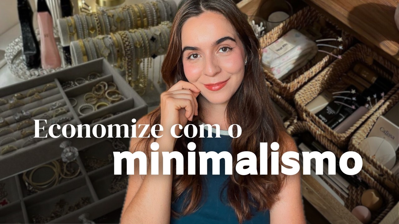 29 maneiras de você ECONOMIZAR com o MINIMALISMO