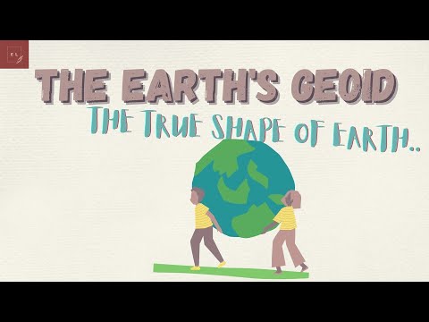 Video: Kas sakė, kad žemė yra geoidas?