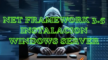 Instalación de  NET Framework 3.5 en Windows Server Edition 2019