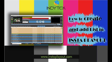 Indytek Solutions | InstaPlayout | How to create and add a list in Instaplayout.