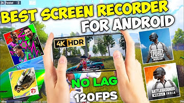 BEST NO LAG SCREEN RECORDER FOR ANDROID GAMING 🔥 4K/120 FPS Screen Recording App For Android