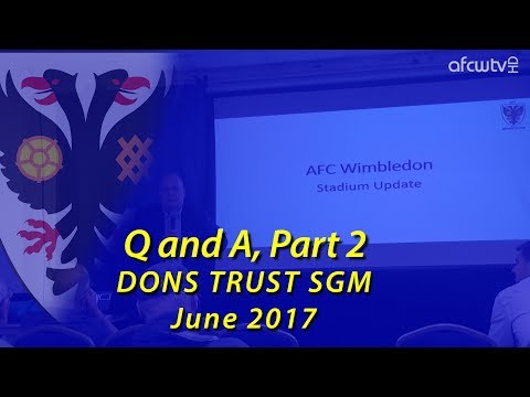 Dons Trust SGM - Q and A, part 2 - Dons Trust SGM - Q and A, part 2