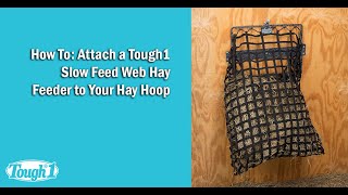 How To: Attach a Tough1 Slow Feed Web Hay Feeder to Your Hay Hoops Profile