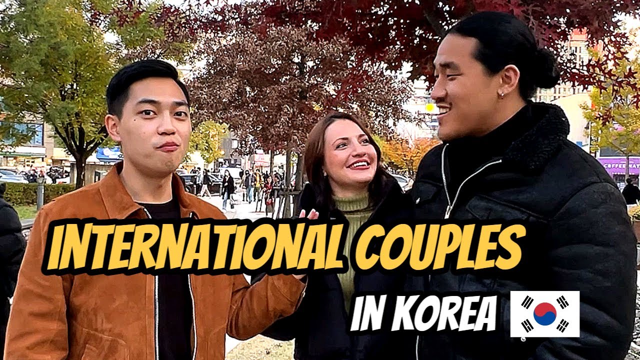 Being An International Couple in Korea