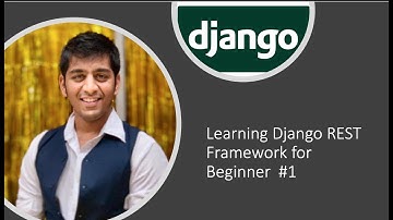 Learning Django Rest API Frame Work Introduction Video | What you will Learn | #1