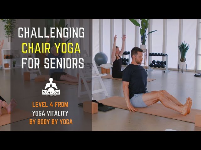 Challenging Chair Yoga for Seniors