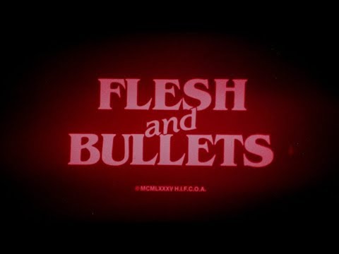 Flesh and Bullets: 1985 Theatrical Trailer (Vinegar Syndrome)