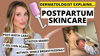 Dermatologist Explains Postpartum Skincare: Stretch Marks, C-Sections, Breastfeeding-Safe & More!