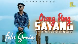 Felix Gomies - ORANG PUNG SAYANG | Lagu Ambon Terbaru 2020