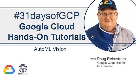 70. AutoML Vision | Google Quick Tutorials