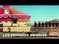 Erase Una Vez... El Hombre - Los primeros imperios