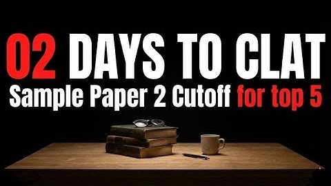 02 Days to CLAT || Road to CLAT || Journey documentation