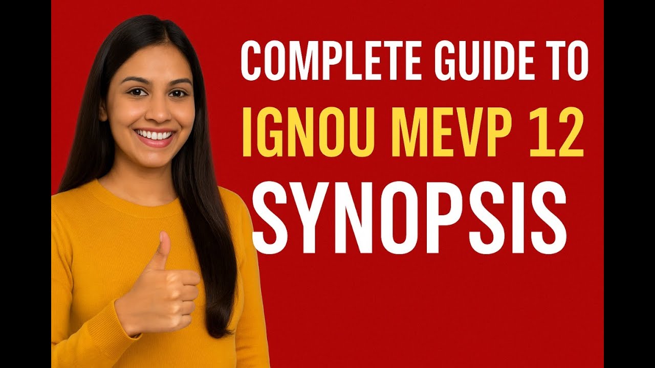 Complete Guide to IGNOU MEVP 12 Synopsis | Tips & Tricks for Success