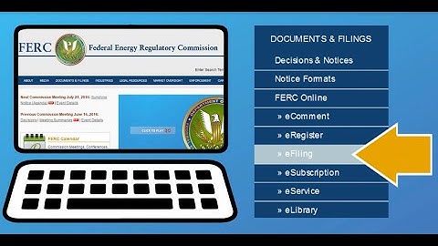 Learn How to eFile, eComment, and eSubscription at the Federal Energy Regulatory Commission