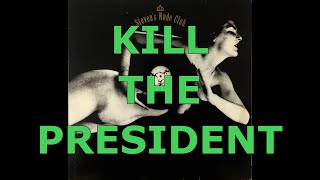 Steven's Nude Club - Kill the president Steven's Nude Club - Kill the president