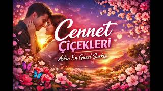 Cennet Çiçekleri 🌸