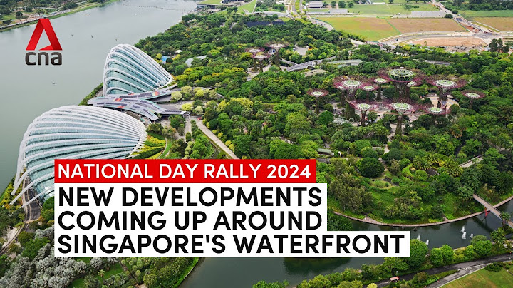 "Exciting new developments" coming up around Singapore's waterfront | National Day Rally 2024