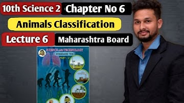 10th Science 2 | Chapter 6 | Animals Classification|  Lecture 6 | maharashtra board |