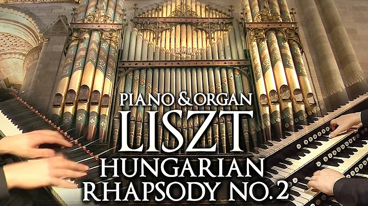 LISZT - HUNGARIAN RHAPSODY NO. 2 - PIANO & ORGAN -...