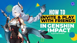 How To Invite Play With Friends In Genshin Impact How To Unlock Co Op Mode In Genshin Impact Youtube