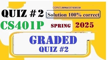 cs401p quiz 2 solution 2025|cs401p quiz 2 graded solution 2025