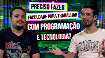 Precisa ter faculdade para trabalhar com programação?