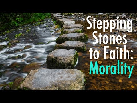Stepping Stones to Faith: Morality