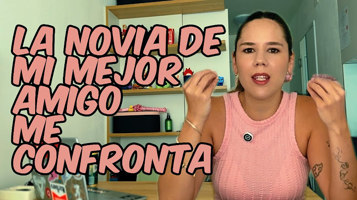 LA NOVIA DE MI MEJOR AMIGO ME CONFRONTA - HISTORIAS DE REDDIT #4