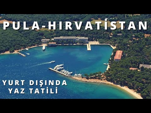 YURT DIŞINDA YAZ TATİLİ  - PULA - HIRVATİSTAN | 2022 | Adriyatik'te tarih ve denizle iç içe 5 otel