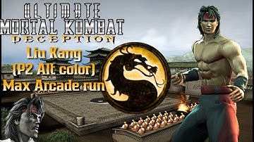 Ultimate Mortal Kombat Deception Liu Kang(P2 ALT color)MAX arcade run