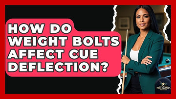 How Do Weight Bolts Affect Cue Deflection? | Billiards Hustlers