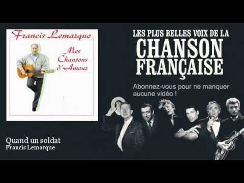 Assista a Francis Lemarque - Quand un soldat no YouTube Assista a Francis Lemarque - Quand un soldat no YouTube