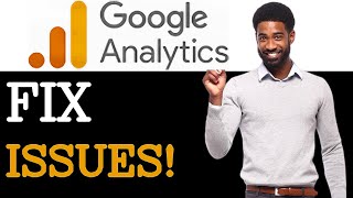 Common Issues With Google Analytics View (2025)