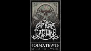 Capture The Crown - #OIMATEWTF