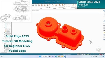 Solid Edge 2023 Tutorial - 3D Modeling for beginner EP.22