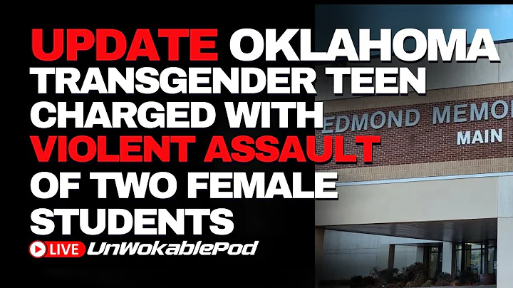 UPDATE Oklahoma Transgender Teen Charged With Viol...