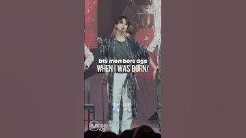 BTS members AGE when i was BORN?!