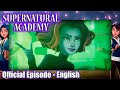 Supernatural Academy | S01E10 | Sins of The Father: Part 2 | Amazin&#39; Adventures