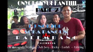 Full Dj SUKA BANGUN ( Part 2 ) -- 2AG Entertainment