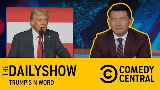 Trump&#39;s N Word | The Daily Show | Comedy Central Africa