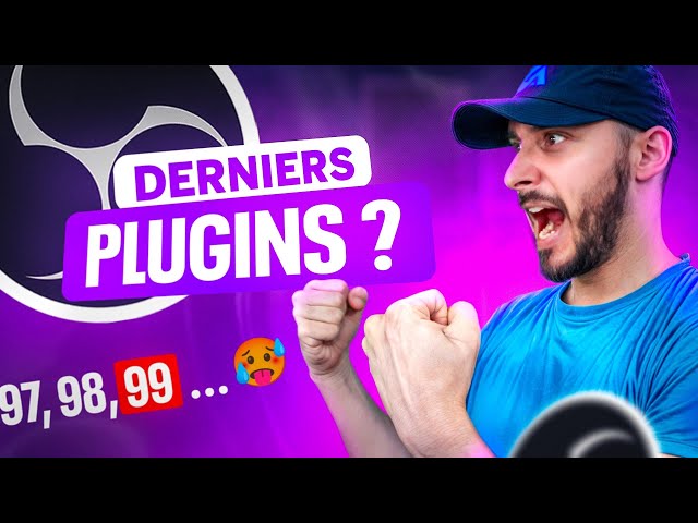 Derniers Plugins OBS Studio : DU LOURD #13
