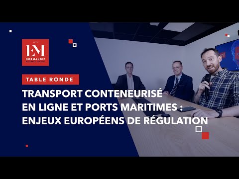 #TableRonde Transport conteneurisé en ligne et ports maritimes : enjeux européens de régulation.