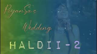 Haldi Mashup Song | PiyanSa's Wedding | Bride's Haldi