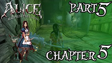 Alice: Madness Returns - Chapter 5 - 5 PLAY WITH ME // Gameplay
