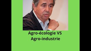 C. Bourguignon Agro-écologie VS Agro-industrie