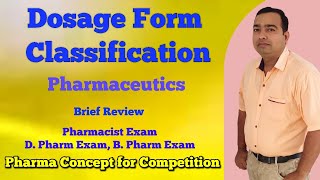 Dosage form classification | Pharmaceutics | Brief discussion | Pharmacist | D. Pharm| B. Pharm Exam